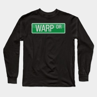 Warp Drive Street Sign T-shirt Long Sleeve T-Shirt